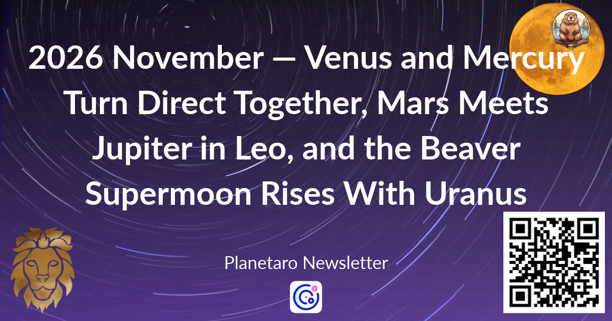 November 2026 astrology overview: Venus and Mercury direct, Mars conjunct Jupiter in Leo, and the Beaver Supermoon in Gemini